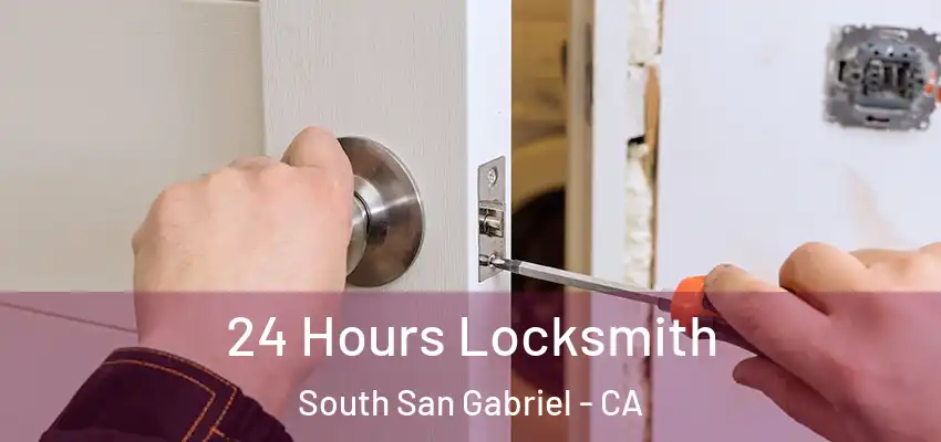  24 Hours Locksmith South San Gabriel - CA