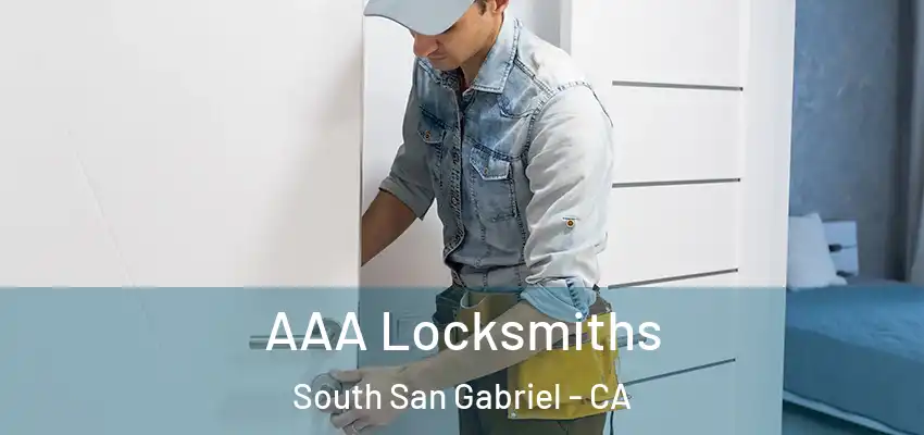  AAA Locksmiths South San Gabriel - CA
