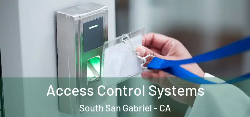  Access Control Systems South San Gabriel - CA