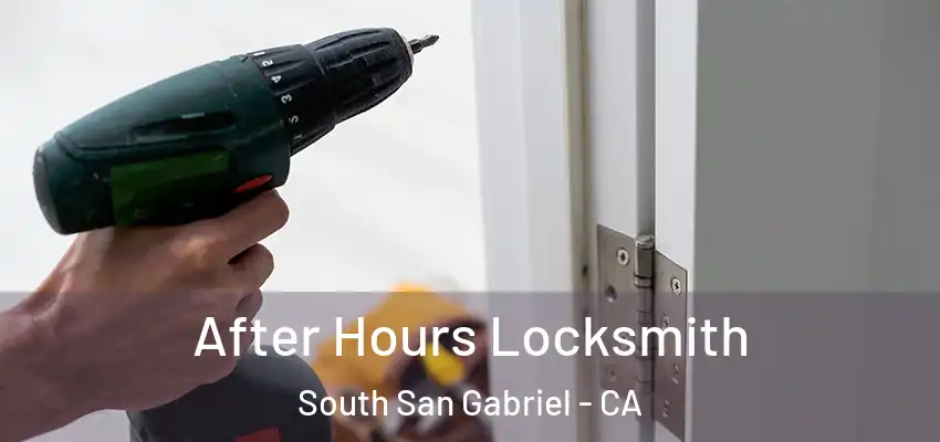  After Hours Locksmith South San Gabriel - CA