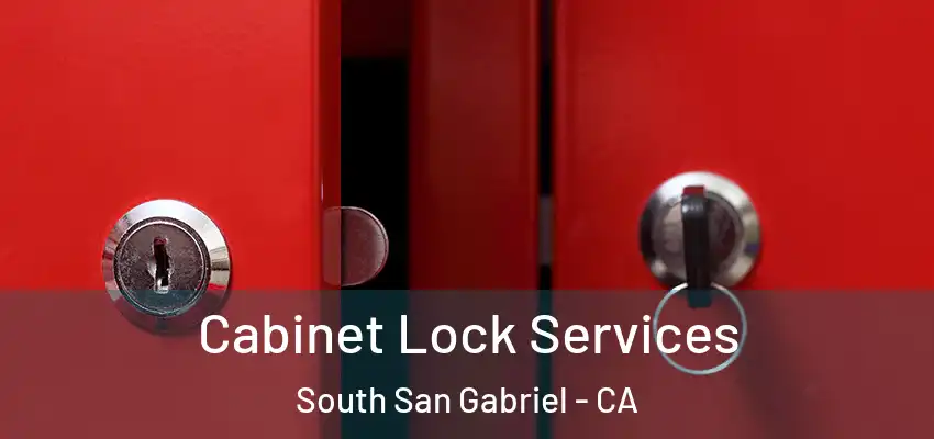  Cabinet Lock Services South San Gabriel - CA