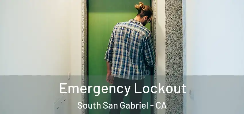  Emergency Lockout South San Gabriel - CA