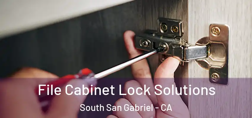  File Cabinet Lock Solutions South San Gabriel - CA