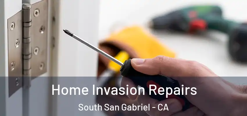  Home Invasion Repairs South San Gabriel - CA