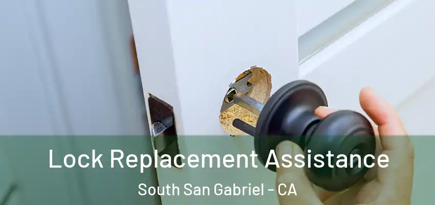  Lock Replacement Assistance South San Gabriel - CA
