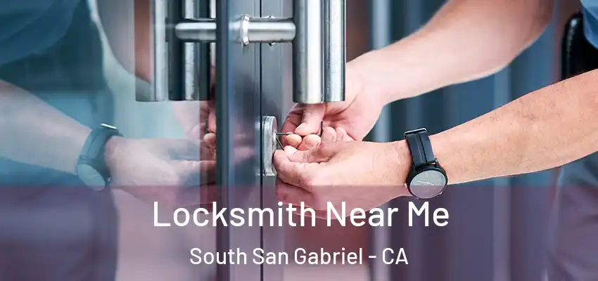 Locksmith Near Me South San Gabriel - CA