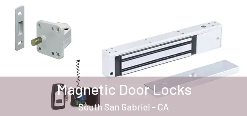  Magnetic Door Locks South San Gabriel - CA