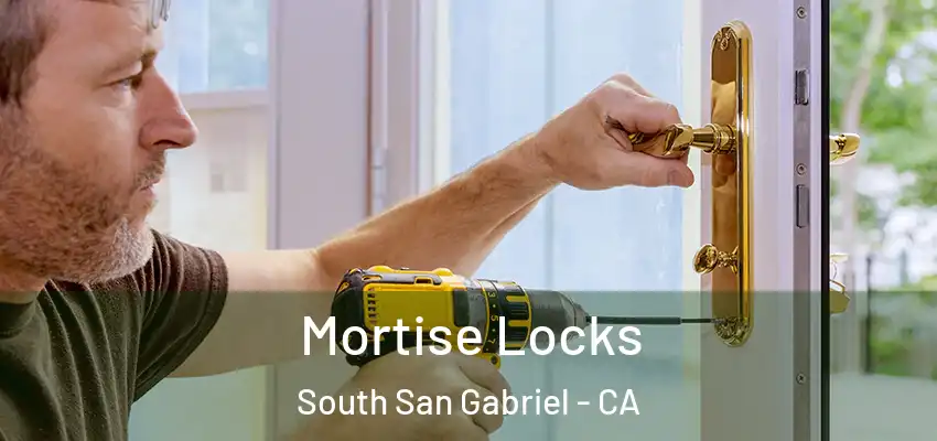  Mortise Locks South San Gabriel - CA