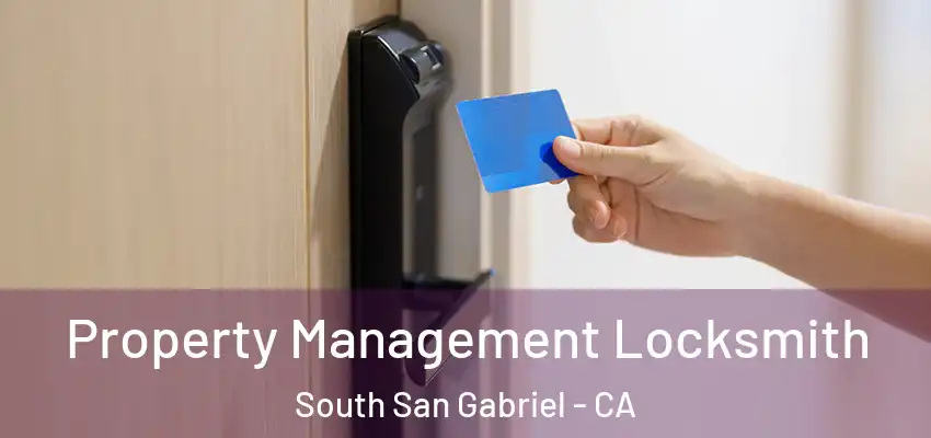  Property Management Locksmith South San Gabriel - CA