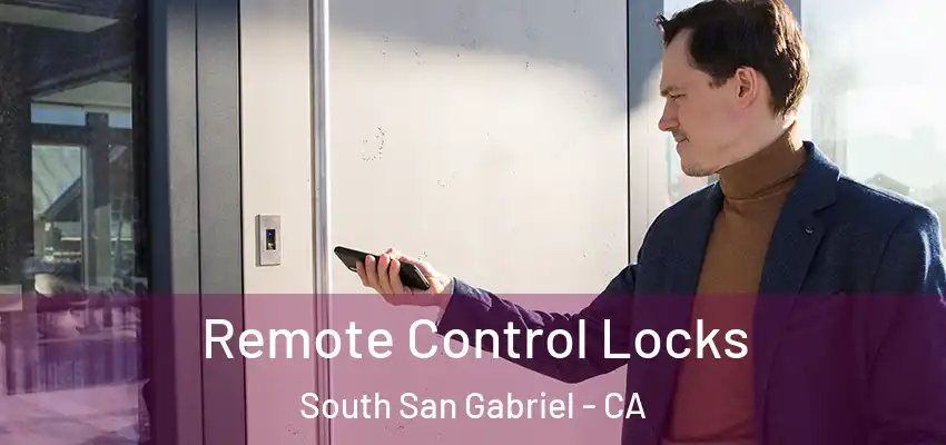  Remote Control Locks South San Gabriel - CA
