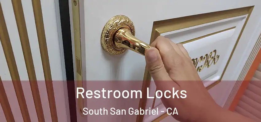  Restroom Locks South San Gabriel - CA