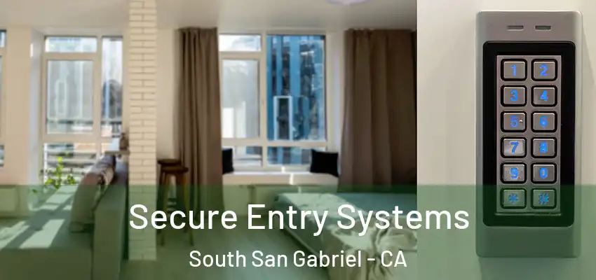  Secure Entry Systems South San Gabriel - CA