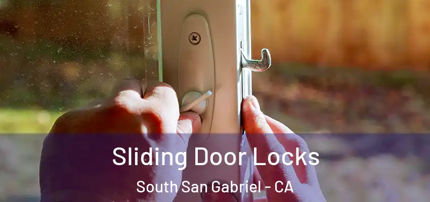  Sliding Door Locks South San Gabriel - CA