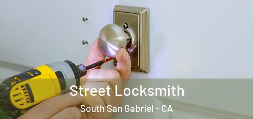  Street Locksmith South San Gabriel - CA