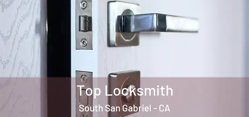 Top Locksmith South San Gabriel - CA