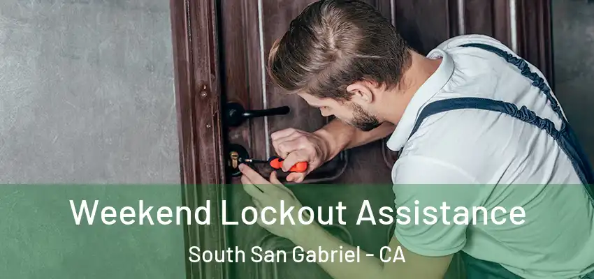  Weekend Lockout Assistance South San Gabriel - CA